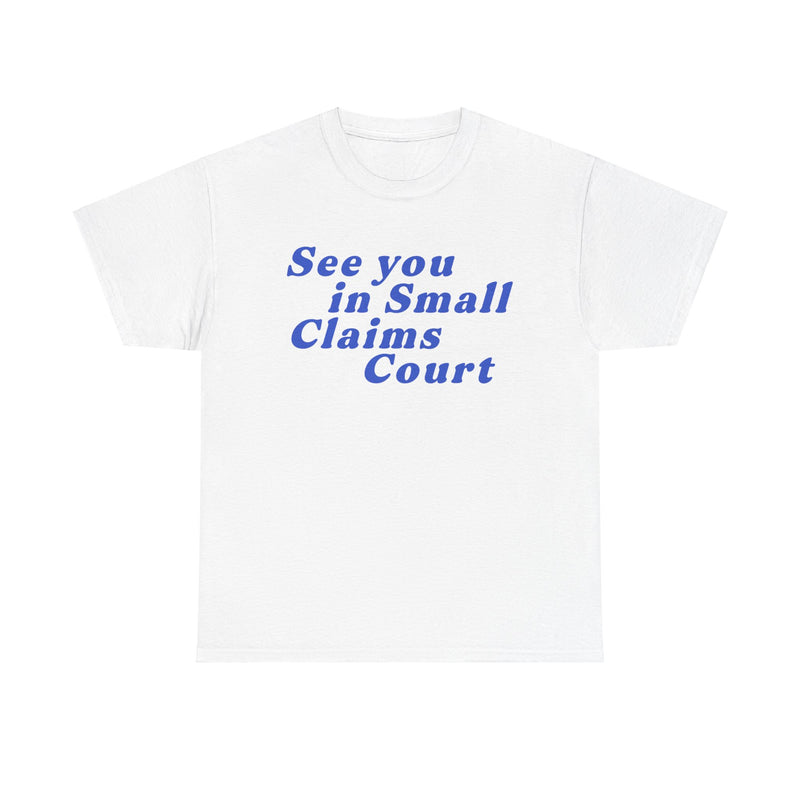 Giggly Squad: Small Claims Court White Shirt