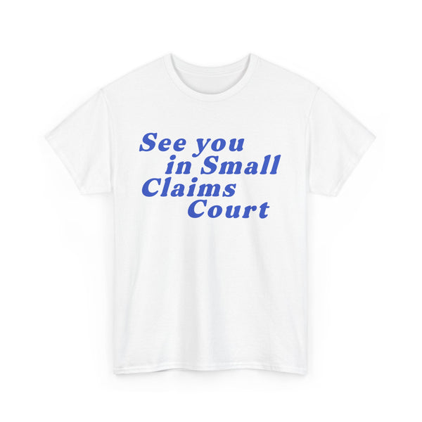Giggly Squad: Small Claims Court White Shirt